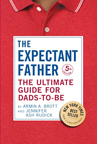 The Expectant Father: The Ultimate Guide for Dads-to-be (The New Father, 1)