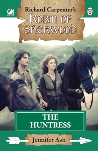 The Huntress: from Richard Carpenter's Robin of Sherwood The Huntress: from Richard Carpenter's Robin of Sherwood von Oak Tree Books