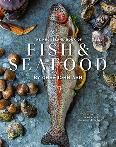 The Hog Island Book of Fish & Seafood: Culinary Treasures from Our Waters von Cameron & Company Inc