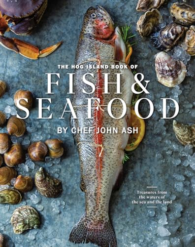 The Hog Island Book of Fish & Seafood: Culinary Treasures from Our Waters von Cameron & Company Inc