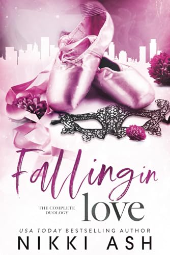 Falling in Love: The Complete Duology Falling in Love: The Complete Duology von Nikki Ash