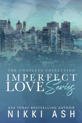 Imperfect Love Series: The Complete Collection Imperfect Love Series: The Complete Collection von Independently published