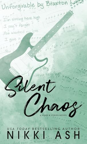 Silent Chaos: a second chance, rock star romance Silent Chaos: a second chance, rock star romance von Nikki Ash, inc.