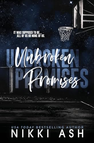Unbroken Promises Unbroken Promises von Nikki Ash, Inc.