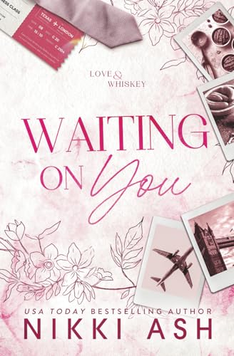 Waiting on You: a secret pregnancy, office romance (Love & Whiskey, Band 3) von Nikki Ash