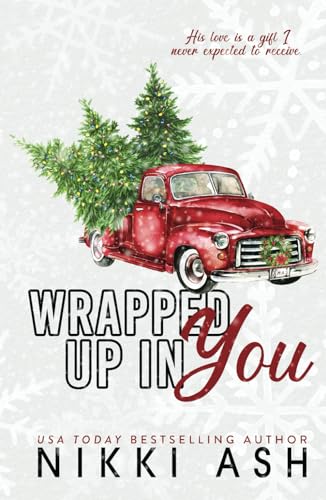 Wrapped Up in You: a Single Mom, Firefighter, Small Town Romance Wrapped Up in You: a Single Mom, Firefighter, Small Town Romance von Independently published