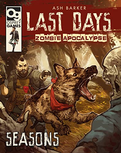 Last Days: Zombie Apocalypse: Seasons: A Game of Survival Horror Last Days: Zombie Apocalypse: Seasons: A Game of Survival Horror