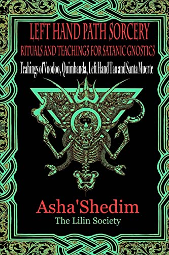 Left Hand Path Sorcery: Rituals and Teachings for Gnostic Satanists