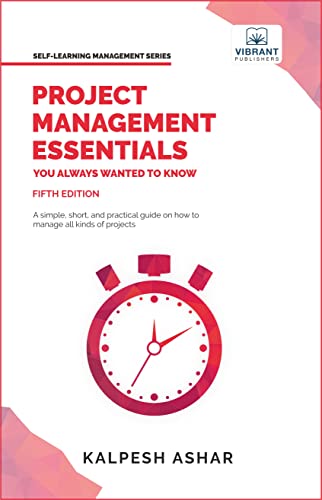 Project Management Essentials You Always Wanted To Know (Self-Learning Management Series) von Vibrant Publishers