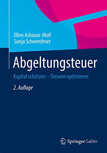 Abgeltungsteuer: Kapital schützen – Steuern optimieren