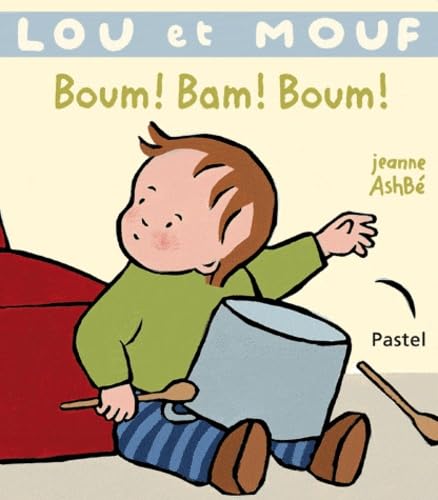 Lou et Mouf Boum ! Bam ! Boum !