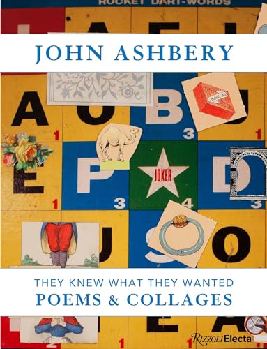 John Ashbery: They Knew What They Wanted: Collages and Poems von Rizzoli Electa