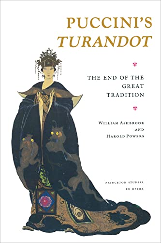 Puccini's Turandot: The End of the Great Tradition (Princeton Studies in Opera) von Princeton University Press