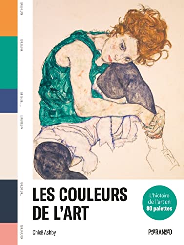 Les couleurs de l'art - L'histoire de l'art en 80 palettes von PYRAMYD