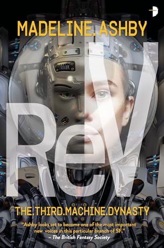 ReV: The Machine Dynasty, Book III von Angry Robot