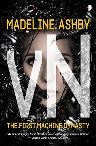 vN: The First Machine Dynasty: The Machine Dynasty, Book I vN: The First Machine Dynasty: The Machine Dynasty, Book I