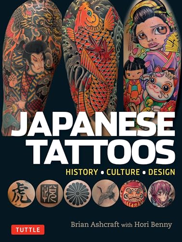 Japanese Tattoos: History, Culture, Design von Tuttle Publishing