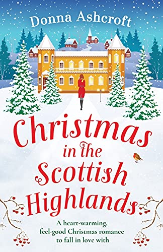 Christmas in the Scottish Highlands: A heartwarming, feel-good Christmas romance to fall in love with von Bookouture