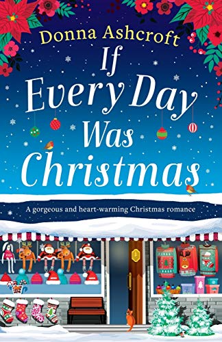 If Every Day Was Christmas: A gorgeous and heart-warming Christmas romance von Bookouture