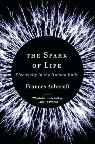 The Spark of Life: Electricity in the Human Body