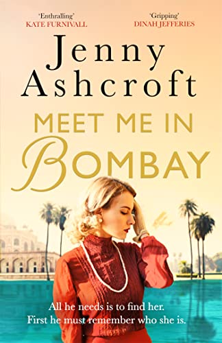 Meet Me in Bombay: All he needs is to find her. First, he must remember who she is. Meet Me in Bombay: All he needs is to find her. First, he must remember who she is.