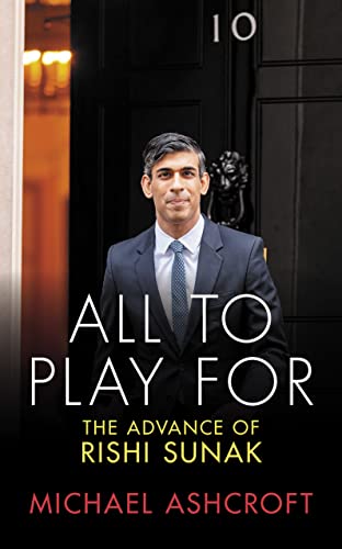 All to Play For: The Advance of Rishi Sunak von Biteback Publishing
