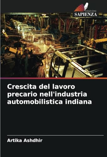 Crescita del lavoro precario nell'industria automobilistica indiana von Edizioni Sapienza
