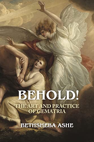 Behold!: The Art and Practice of Gematria von Aeon Books
