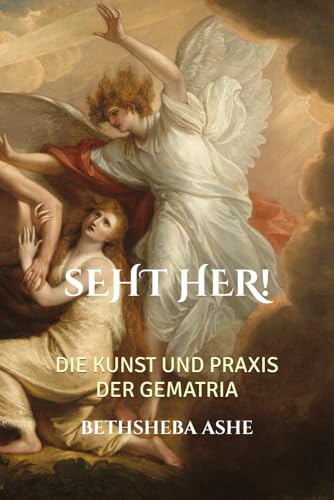 Seht Her: Die Kunst und Praxis der Gematria