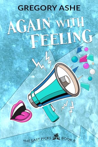 Again with Feeling (The Last Picks, Band 6) von Hodgkin & Blount