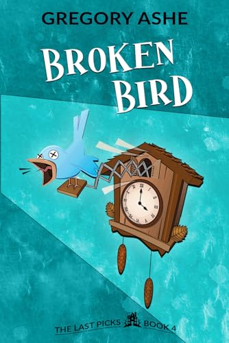 Broken Bird (The Last Picks, Band 4) von Hodgkin & Blount