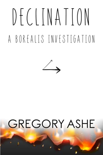 Declination (Borealis Investigations, Band 3) von Independently Published