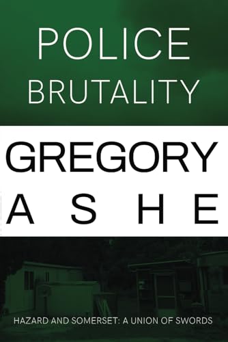 Police Brutality (Hazard and Somerset: A Union of Swords, Band 2) von Independently Published