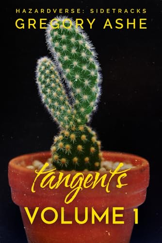 Tangents: Volume 1 (Hazardverse: Sidetracks) von Hodgkin & Blount