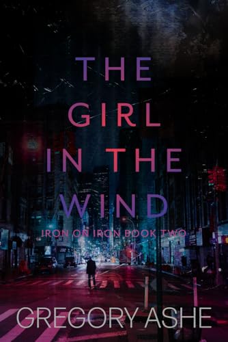 The Girl in the Wind (Iron on Iron, Band 2)
