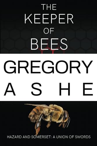 The Keeper of Bees (Hazard and Somerset: A Union of Swords, Band 5) von Independently published