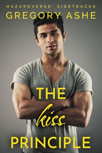 The Kiss Principle (Hazardverse: Sidetracks) von Hodgkin & Blount