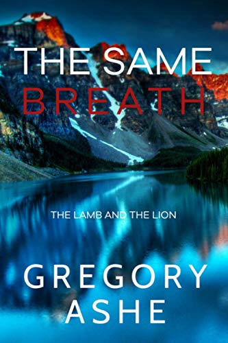 The Same Breath (The Lamb and the Lion, Band 1)