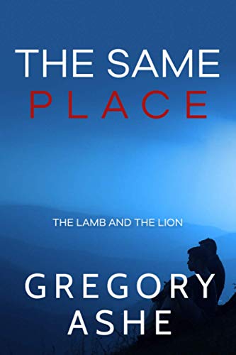The Same Place (The Lamb and the Lion, Band 2) The Same Place (The Lamb and the Lion, Band 2)