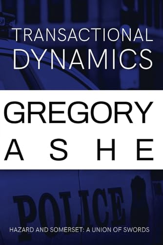 Transactional Dynamics (Hazard and Somerset: A Union of Swords, Band 3) von Independently published