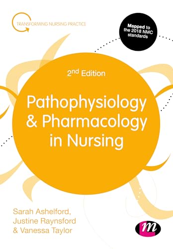 Pathophysiology and Pharmacology in Nursing (Transforming Nursing Practice Series) von Learning Matters