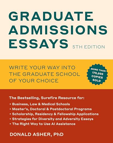 Graduate Admissions Essays, Fifth Edition: Write Your Way into the Graduate School of Your Choice von Ten Speed Press