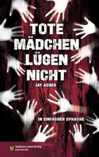 Tote Mädchen lügen nicht: In Einfacher Sprache