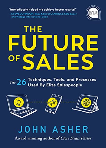 The Future of Sales: The 50+ Techniques, Tools, and Processes Used by Elite Salespeople (Ignite Reads) von Simple Truths