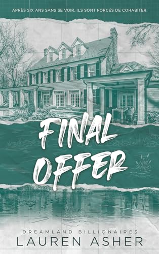 Final Offer - Dreamland Billionaires Tome 3: Le final du phénomène TikTok après The Fine Print et Terms and Conditions Final Offer - Dreamland Billionaires Tome 3: Le final du phénomène TikTok après The Fine Print et Terms and Conditions