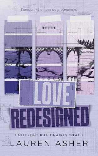 Love Redesigned - Lakefront Billionaires Tome 1: La nouvelle série de Lauren Asher, autrice de The Fine Print Love Redesigned - Lakefront Billionaires Tome 1: La nouvelle série de Lauren Asher, autrice de The Fine Print von HACHETTE HLAB