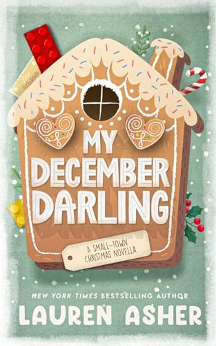 My December Darling: A Holiday Novella My December Darling: A Holiday Novella von Lauren Asher