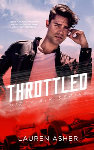 Throttled (Dirty Air Series, Band 1) Throttled (Dirty Air Series, Band 1) von Independently published