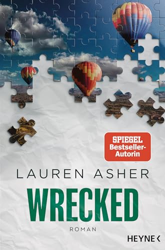 Wrecked: Roman - Spicy Formel-1-Romance der SPIEGEL-Bestsellerautorin - (Die Dirty Air-Reihe, Band 3) von Heyne Verlag