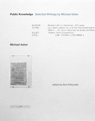 Public Knowledge: Selected Writings by Michael Asher (Writing Art) von MIT Press